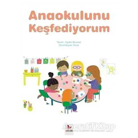 Anaokulunu Keşfediyorum - Agnes Besson - Almidilli