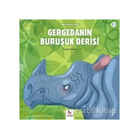 Gergedanın Buruşuk Derisi - Minikler İçin Ünlü Eserler - Joseph Rudyard Kipling - Almidilli