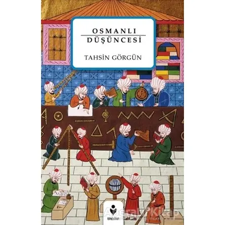 Osmanlı Düşüncesi - Tahsin Görgün - Tire Kitap