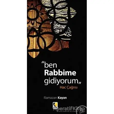 Ben Rabbime Gidiyorum - Ramazan Kayan - Çıra Yayınları