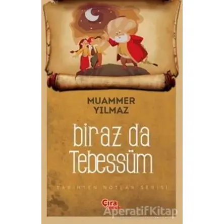 Biraz da Tebessüm - Muammer Yılmaz - Çıra Çocuk Yayınları