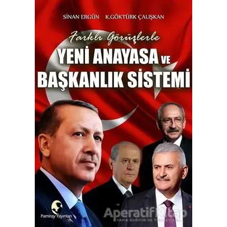 Yeni Anayasa ve Başkanlık Sistemi - Sinan Ergün - Pamiray Yayınları