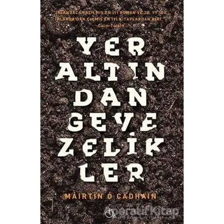 Yeraltından Gevezelikler - Mairtin O Cadhain - Aylak Adam Kültür Sanat Yayıncılık