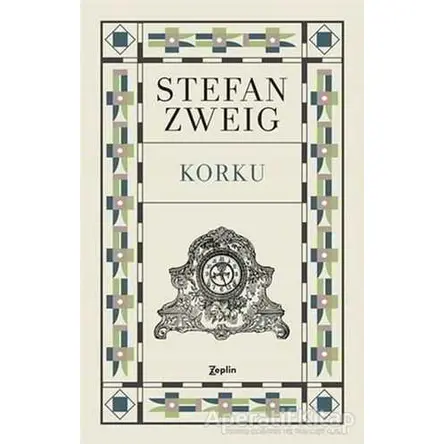 Korku - Stefan Zweig - Zeplin Kitap