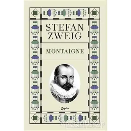Montaigne - Stefan Zweig - Zeplin Kitap