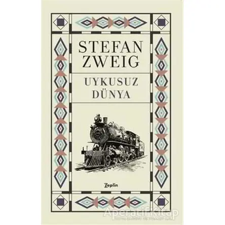 Uykusuz Dünya - Stefan Zweig - Zeplin Kitap