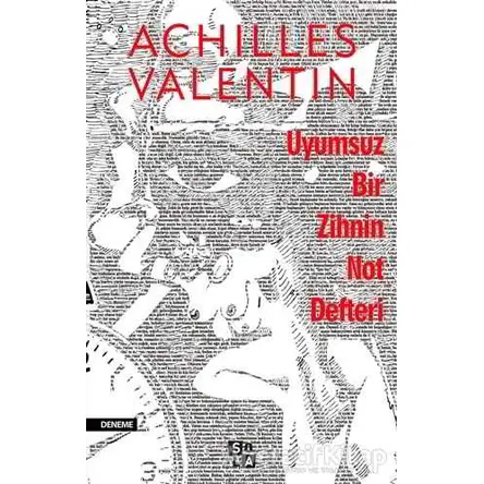 Uyumsuz Bir Zihnin Not Defteri - Achilles Valentin - Sola Unitas
