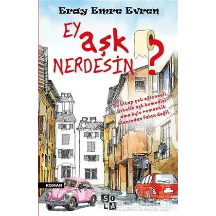 Ey Aşk Nerdesin? - Eray Emre Evren - Sola Unitas
