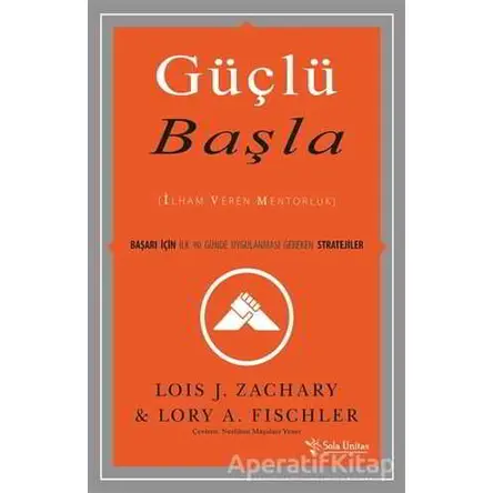 Güçlü Başla - Lois Zachary - Sola Unitas
