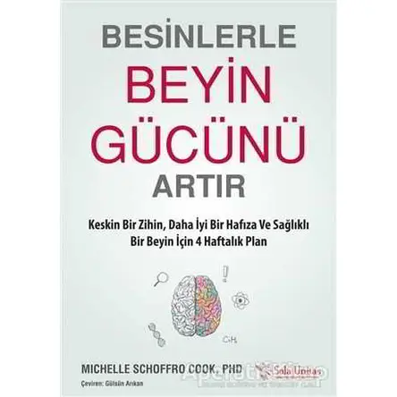 Besinlerle Beyin Gücünü Artır - Michelle Schoffro Cook - Sola Unitas