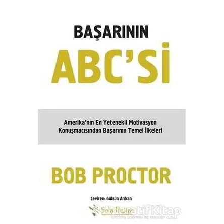 Başarının ABC’si - Bob Proctor - Sola Unitas