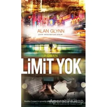 Limit Yok - Alan Glynn - Portakal Kitap