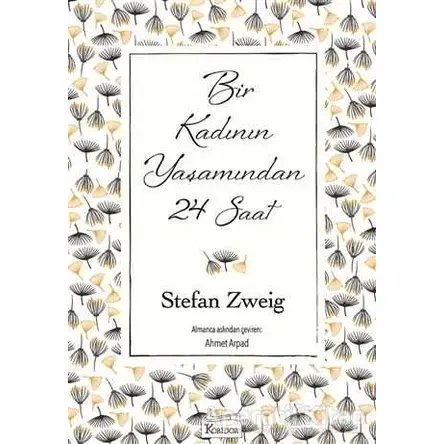 Bir Kadının Yaşamından 24 Saat (Ciltsiz) - Stefan Zweig - Koridor Yayıncılık