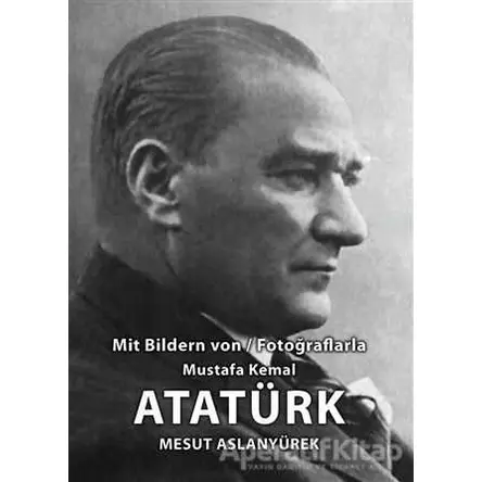 Atatürk - Mesut Aslanyürek - Tunç Yayıncılık