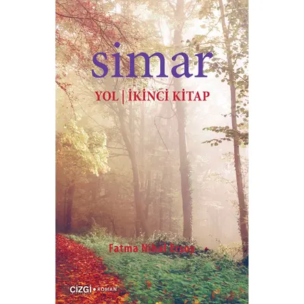 Simar Yol - İkinci Kitap - Fatma Nihal Ersoy - Çizgi Kitabevi Yayınları