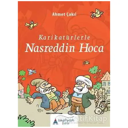 Karikatürlerle Nasreddin Hoca - Kolektif - Kayalıpark Çocuk