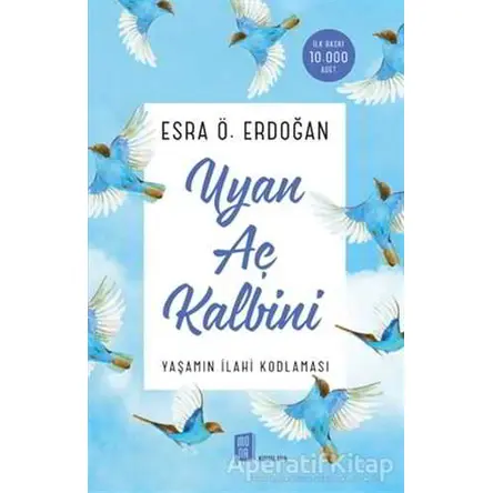 Uyan Aç Kalbini - Esra Ö. Erdoğan - Mona Kitap