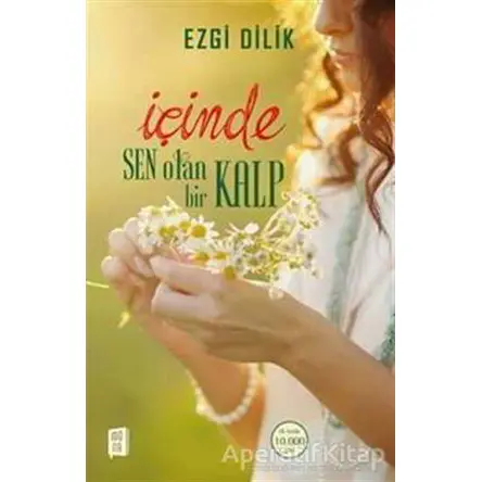 İçinde Sen Olan Bir Kalp - Ezgi Dilik - Mona Kitap
