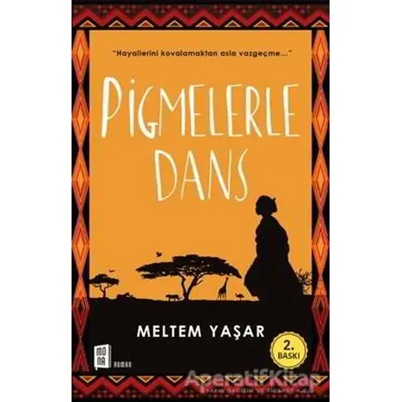 Pigmelerle Dans - Meltem Yaşar - Mona Kitap