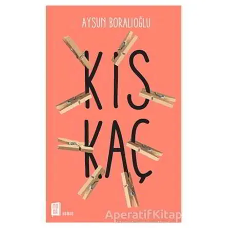 Kıskaç - Aysun Boralıoğlu - Mona Kitap