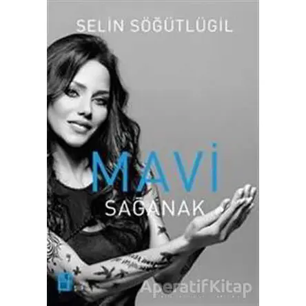 Mavi - Selin Söğütlügil - Mona Kitap