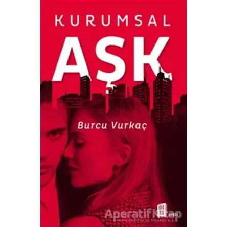 Kurumsal Aşk - Burcu Vurkaç - Mona Kitap