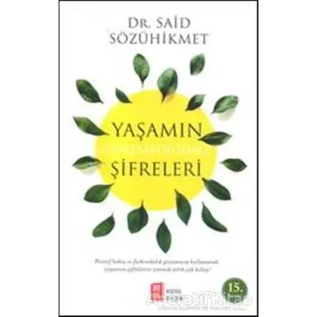 Yaşamın Göremediğimiz Şifreleri - Said Sözühikmet - Mona Kitap