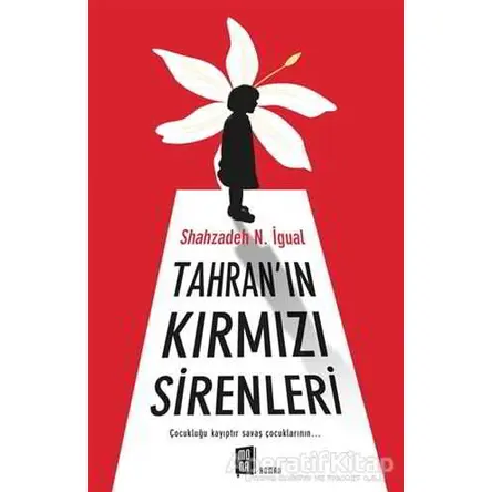 Tahranın Kırmızı Sirenleri - Shahzadeh N. İgual - Mona Kitap