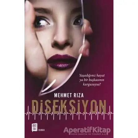 Diseksiyon - Mehmet Rıza - Mona Kitap
