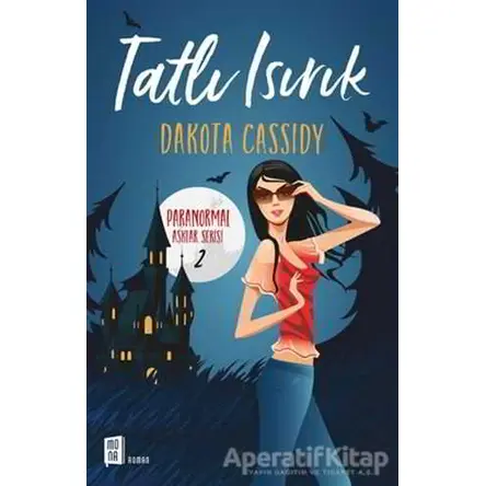 Tatlı Isırık - Dakota Cassidy - Mona Kitap