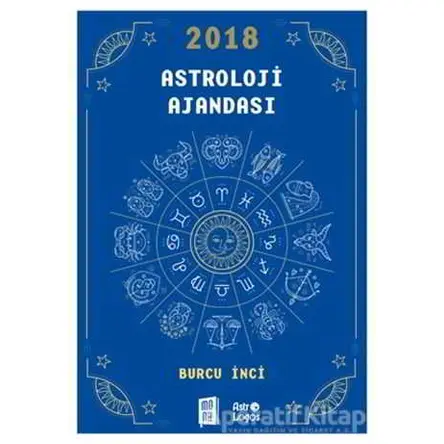 2018 Astroloji Ajandası - Burcu İnci - Mona Kitap