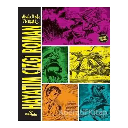 Hayatım Çizgi Roman - Abdullah Turhan - Çikolata Yayınevi