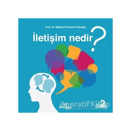 İletişim Nedir? - Meltem Erinçmen Kanoğlu - Çikolata Yayınevi