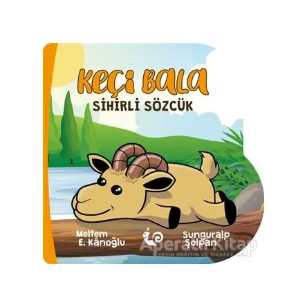 Keçi Bala - Sihirli Sözcük - Meltem Erinçmen Kanoğlu - Çikolata Yayınevi