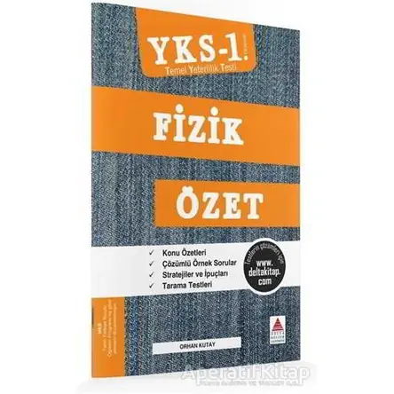 TYT (YKS 1. Oturum) Fizik Özet - Orhan Kutay - Delta Kültür Yayınevi