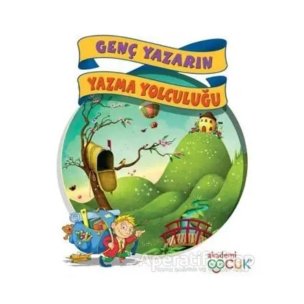 Genç Yazarın Yazma Yolculuğu - Selim Tanrıverdi - Akademi Çocuk