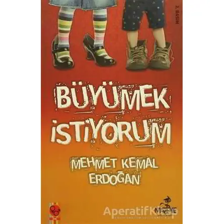 Büyümek İstiyorum - Mehmet Kemal Erdoğan - Maske Kitap