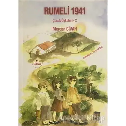 Rumeli 1941 : Çocuk Öyküleri 2 - Mercan Civan - Baygenç Yayıncılık