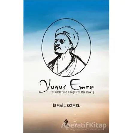 Yunus Emre - İsmail Özmel - Roza Yayınevi