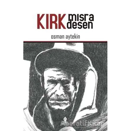 Kırk Mısra Desen - Osman Aytekin - Roza Yayınevi