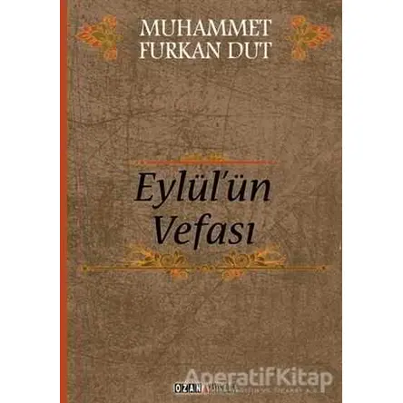 Eylülün Vefası - Muhammet Furkan Dut - Ozan Yayıncılık