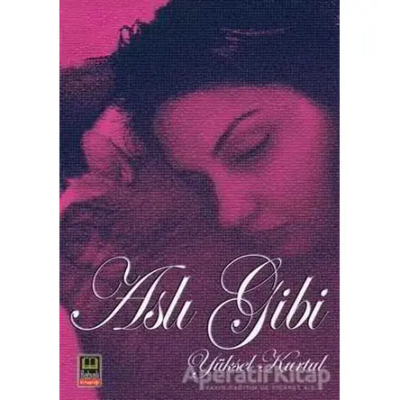 Aslı Gibi - Yüksel Kurtul - Babıali Kitaplığı