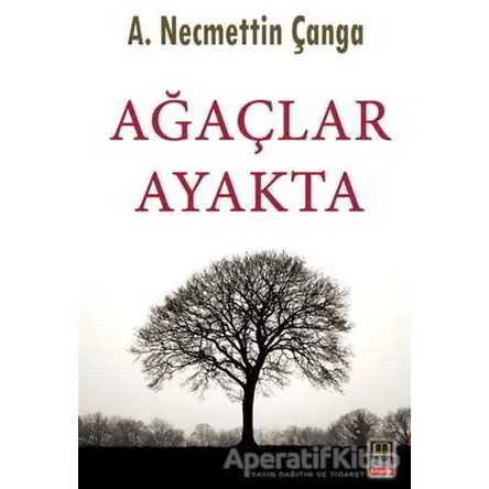 Ağaçlar Ayakta - Necmettin Çanga - Babıali Kitaplığı