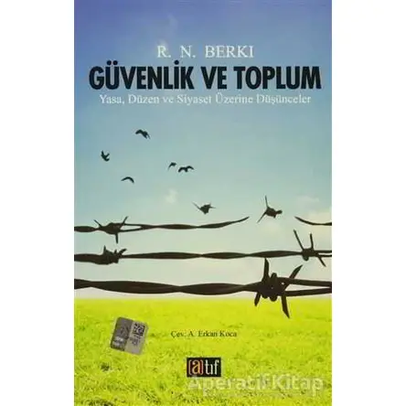 Güvenlik ve Toplum - R. N. BERKI - Atıf Yayınları