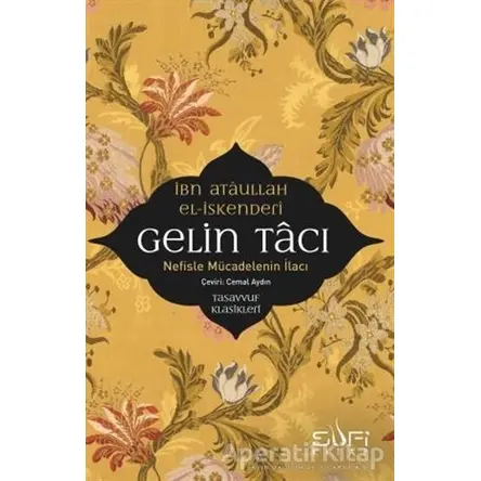 Gelin Tacı - İbn Ataullah El-İskenderi - Sufi Kitap