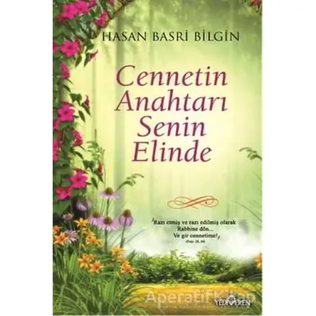 Cennetin Anahtarı Senin Elinde - Hasan Basri Bilgin - Yediveren Yayınları