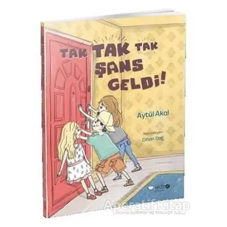 Tak Tak Tak Şans Geldi! - Aytül Akal - Redhouse Kidz Yayınları