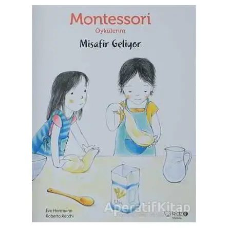Montessori Öykülerim - Misafir Geliyor (Ciltli) - Eve Herrmann - Redhouse Kidz Yayınları