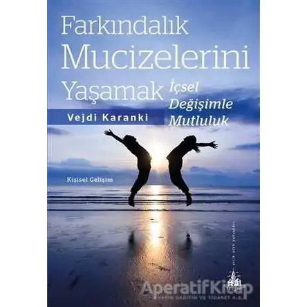 Farkındalık Mucizelerini Yaşamak - Vejdi Karanki - Yitik Ülke Yayınları
