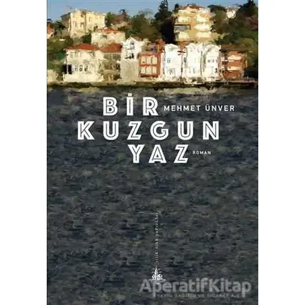 Bir Kuzgun Yaz - Mehmet Ünver - Yitik Ülke Yayınları